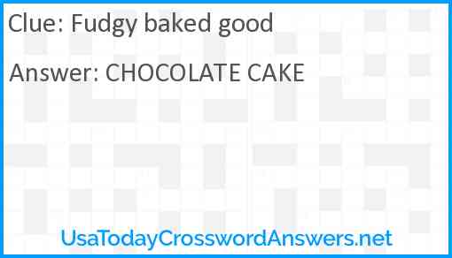 Fudgy baked good Answer