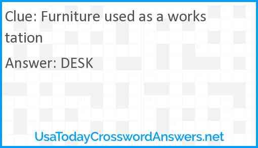 Furniture used as a workstation Answer