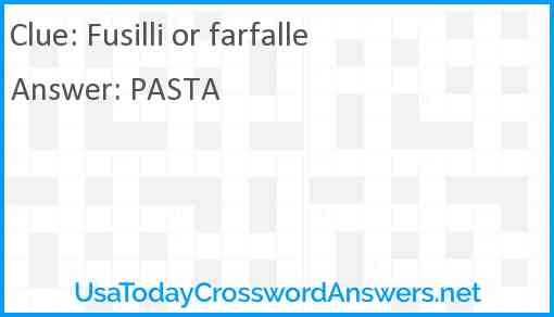 Fusilli or farfalle Answer