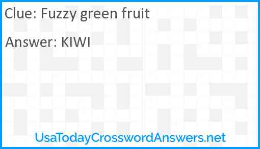 Fuzzy green fruit Answer