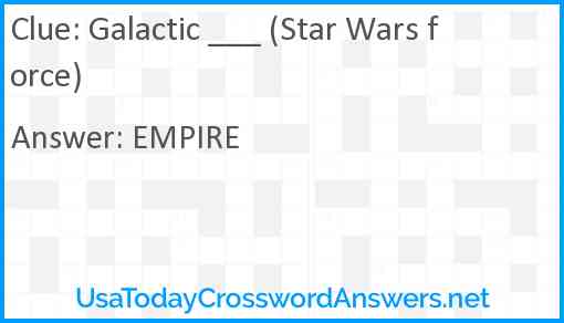 Galactic ___ (Star Wars force) Answer