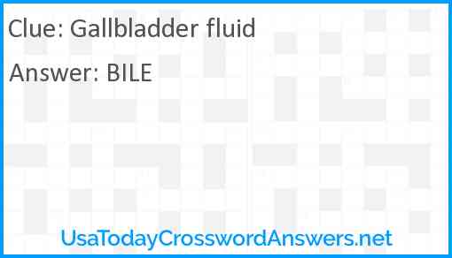 Gallbladder fluid Answer