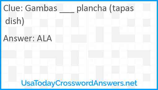 Gambas ___ plancha (tapas dish) Answer