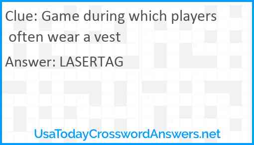 Game during which players often wear a vest Answer