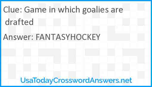 Game in which goalies are drafted Answer
