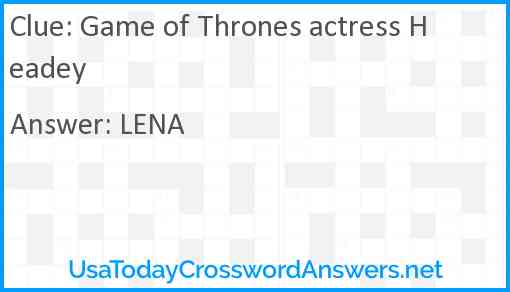 Game of Thrones actress Headey Answer