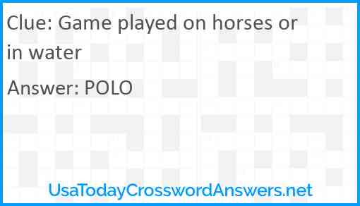 Game played on horses or in water Answer