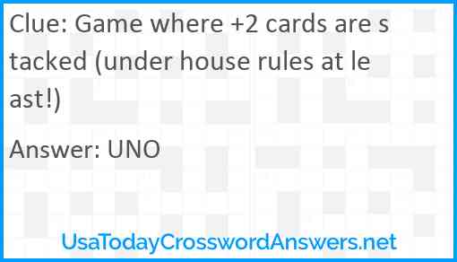 Game where +2 cards are stacked (under house rules at least!) Answer