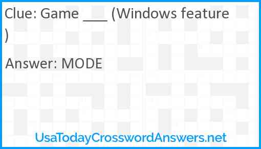 Game ___ (Windows feature) Answer