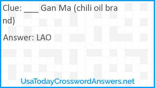 ___ Gan Ma (chili oil brand) Answer