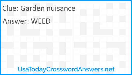 Garden nuisance Answer