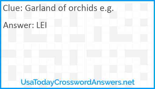 Garland of orchids e.g. Answer