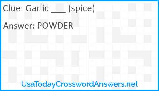 Garlic ___ (spice) Answer