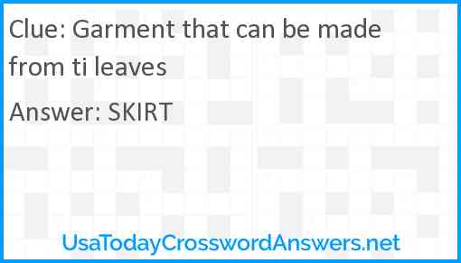 Garment that can be made from ti leaves Answer