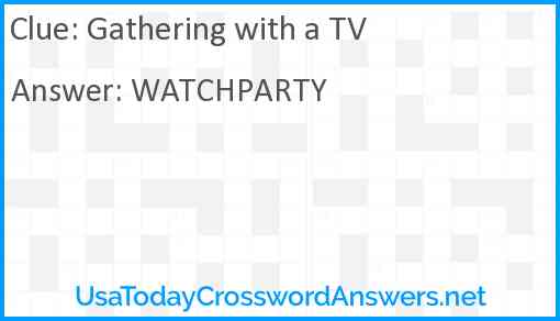 Gathering with a TV Answer
