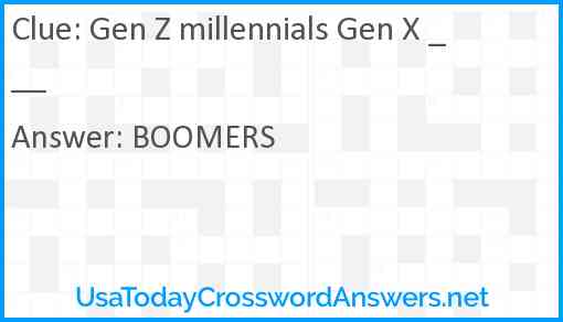 Gen Z millennials Gen X ___ Answer