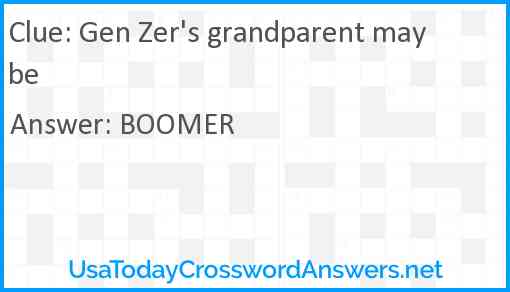 Gen Zer's grandparent maybe Answer