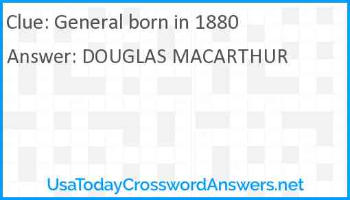 General born in 1880 Answer