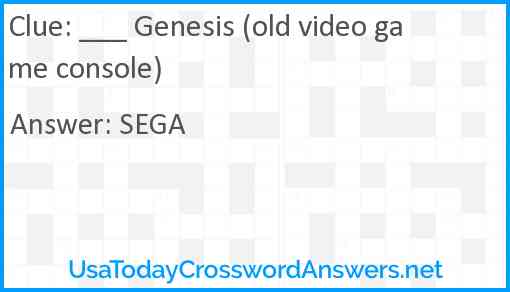 ___ Genesis (old video game console) Answer