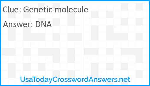 Genetic molecule Answer