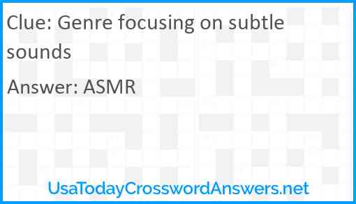 Genre focusing on subtle sounds Answer