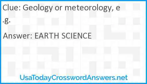 Geology or meteorology, e.g. Answer