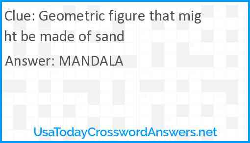 Geometric figure that might be made of sand Answer