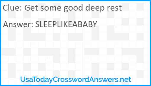 Get some good deep rest Answer