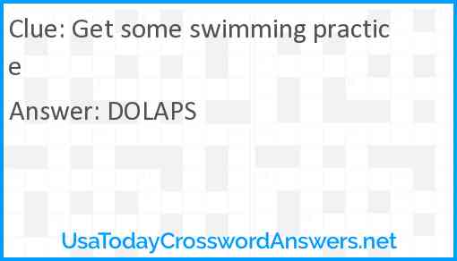 Get some swimming practice Answer