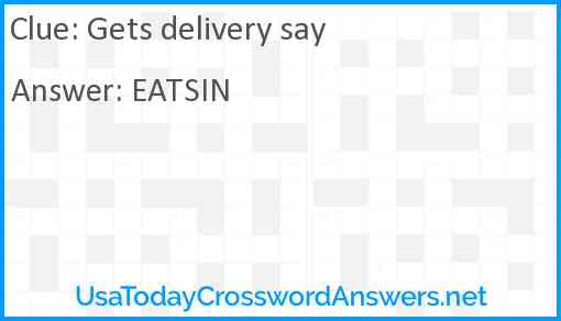 Gets delivery say Answer