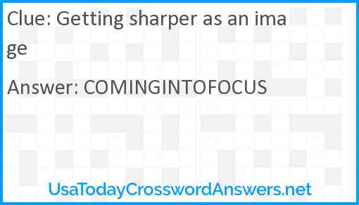 Getting sharper as an image Answer