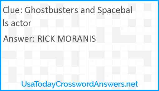Ghostbusters and Spaceballs actor Answer