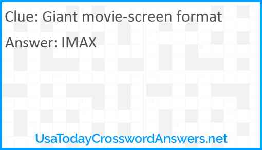 Giant movie-screen format Answer