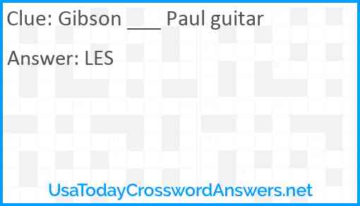 Gibson ___ Paul guitar Answer