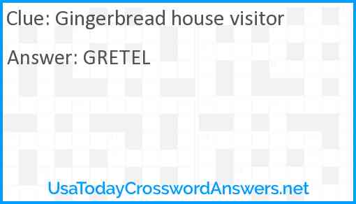 Gingerbread house visitor Answer
