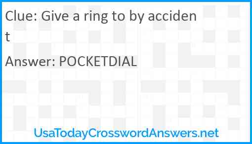 Give a ring to by accident Answer