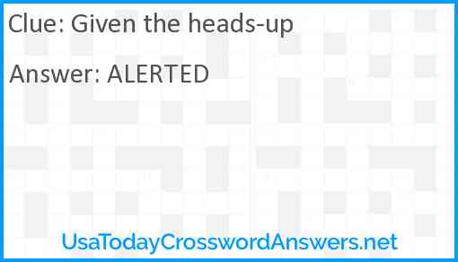 Given the heads up crossword clue UsaTodayCrosswordAnswers net