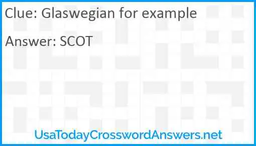 Glaswegian for example Answer