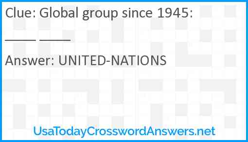 Global group since 1945: ____ ____ Answer