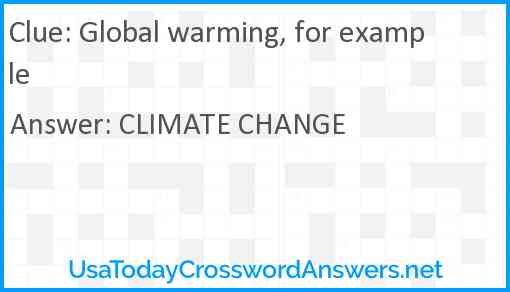 Global warming, for example Answer