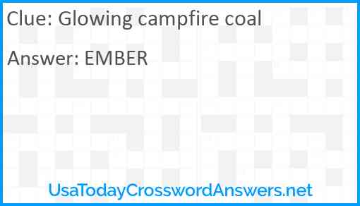 Glowing campfire coal Answer