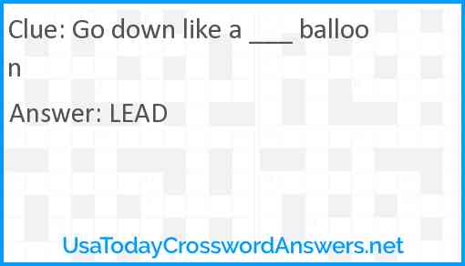 Go down like a ___ balloon Answer