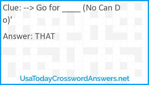 --> Go for ____ (No Can Do)' Answer