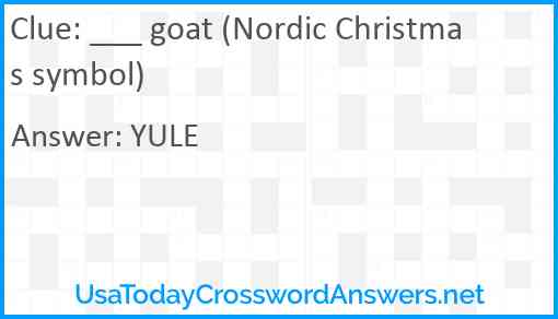 ___ goat (Nordic Christmas symbol) Answer