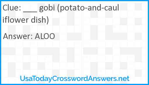 ___ gobi (potato-and-cauliflower dish) Answer