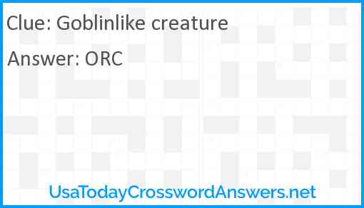 Goblinlike creature Answer