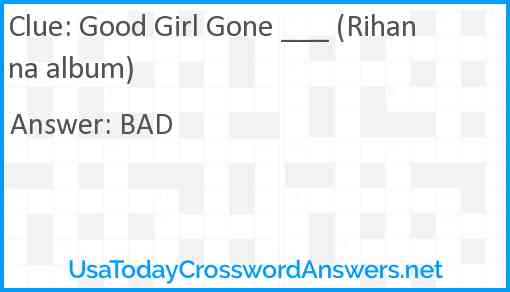 Good Girl Gone ___ (Rihanna album) Answer