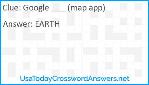 Google ___ (map app) Answer