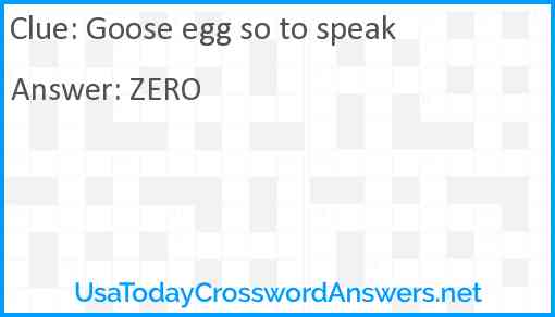 Goose egg so to speak Answer