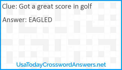 Got a great score in golf Answer